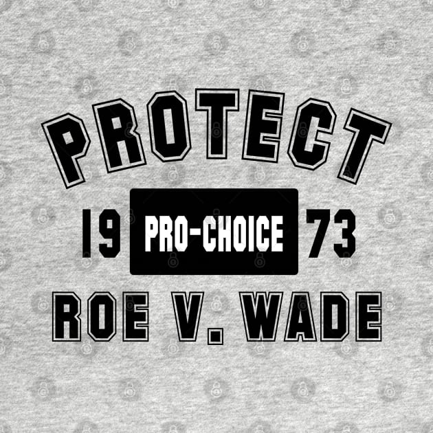 Protect Roe v. Wade by qpdesignco